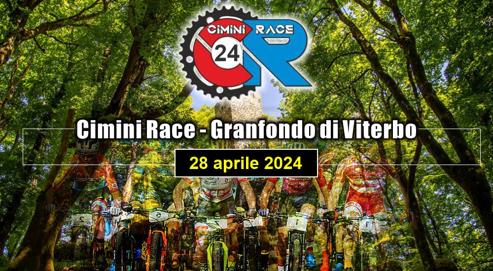 Cimini Race - Granfondo di Viterbo
